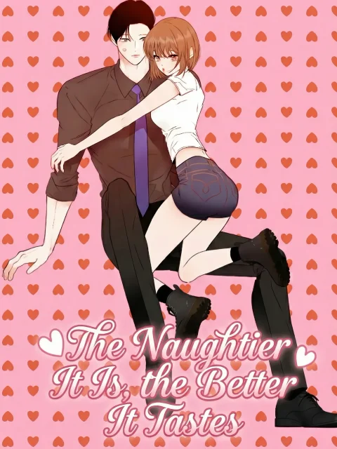 The Naughtier It Is, the Better It Tastes (Uncensored) cover